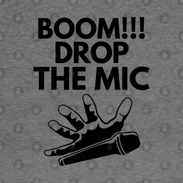 Boom!! Drop the mic! by mksjr